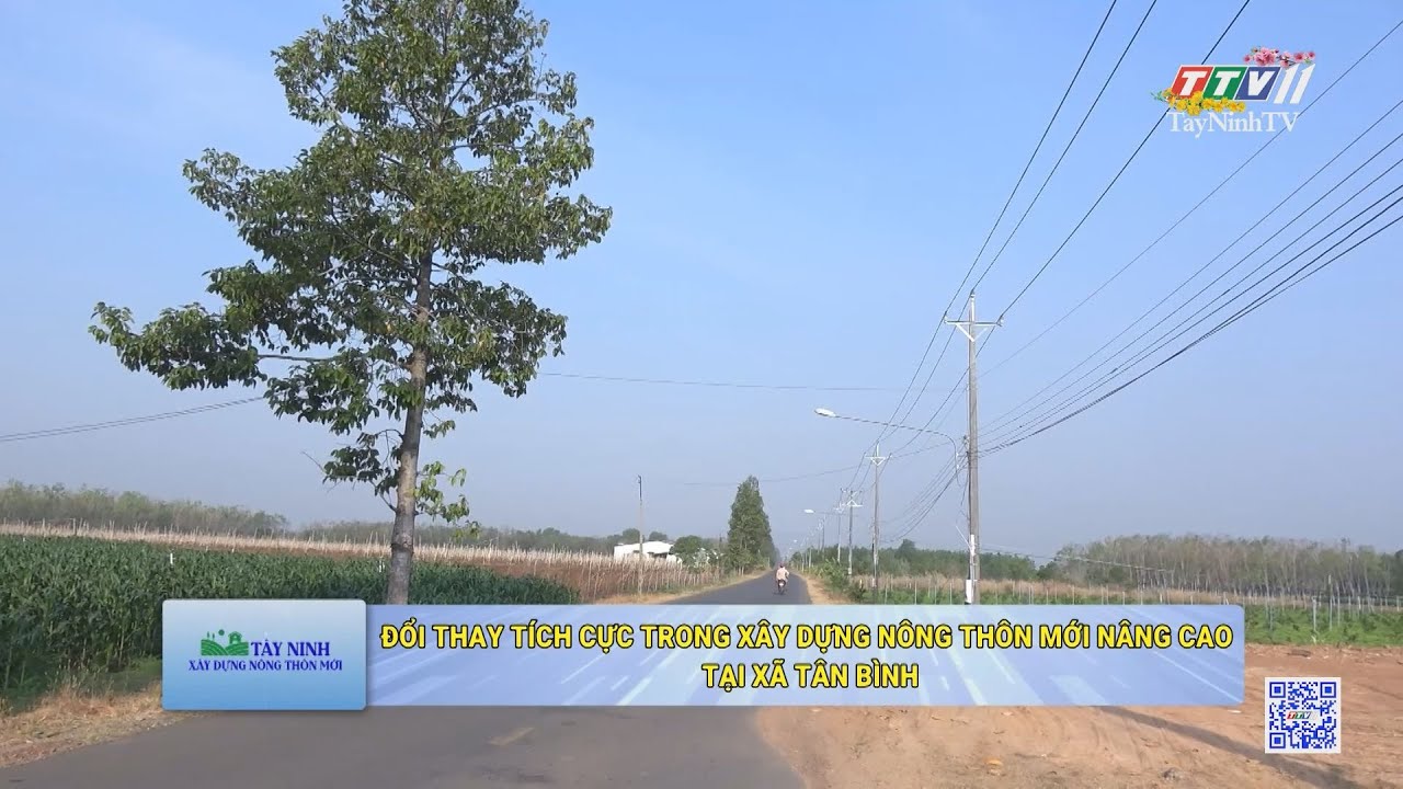 Đổi thay tích cực trong xây dựng nông thôn mới nâng cao tại xã Tân Bình | Tây Ninh xây dựng Nông thôn mới | TayNinhTV
